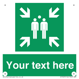 Custom sign safe condition evacuation assembly point